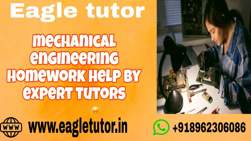 Mechanical engineering assignment help best tutor 24×7